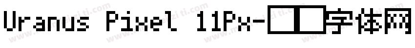 Uranus Pixel 11Px字体转换